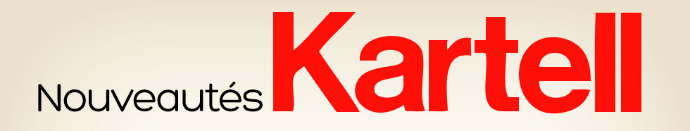 Nouveaut&eacute;s Kartell | Voltex