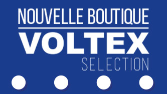 Nouvelle Boutique Voltex Sélection