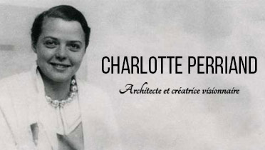Charlotte Perriand - Architecte et créatrice visionnaire