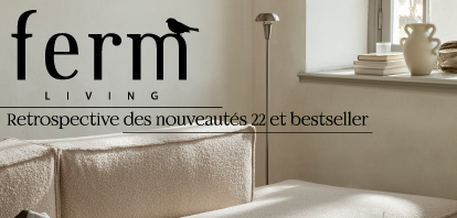 Retrospective des nouveautés 2022 et Bestseller - Ferm Living