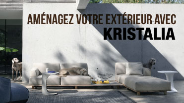 Aménagez votre extérieur avec Kristalia