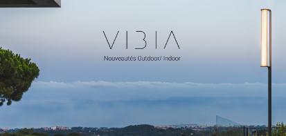 Les nouveautés de Vibia